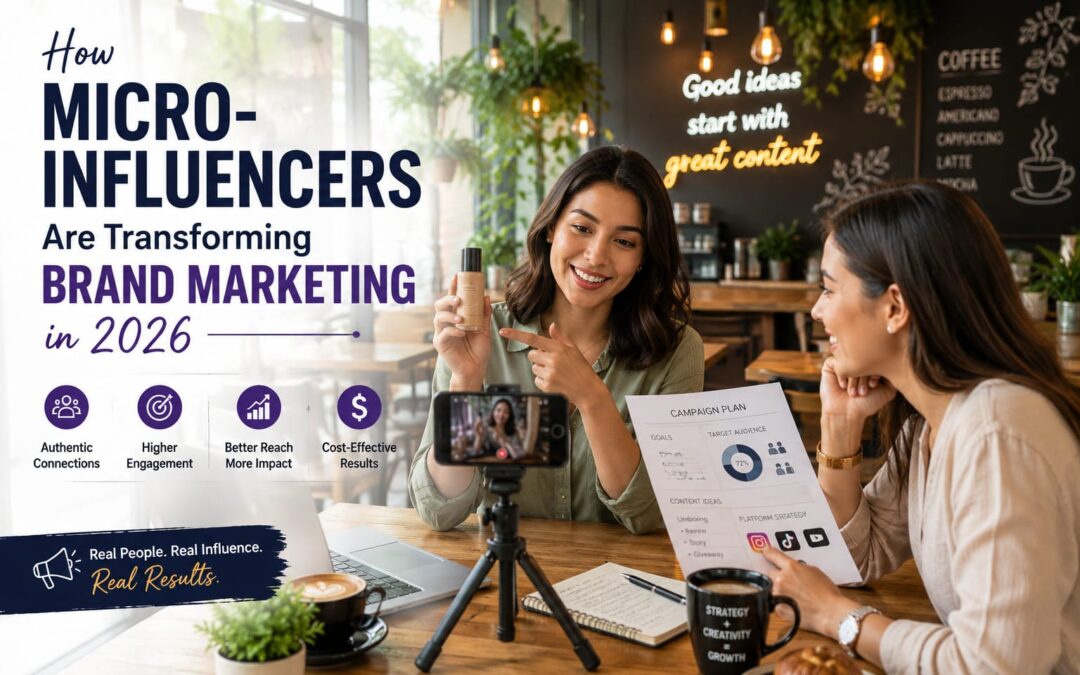 How Micro-Influencers Are Transforming Brand Marketing in 2026
